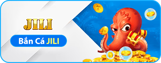 Bắn Cá Jili